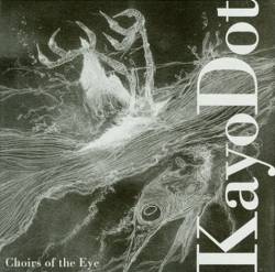 Kayo Dot : Choirs of the Eye